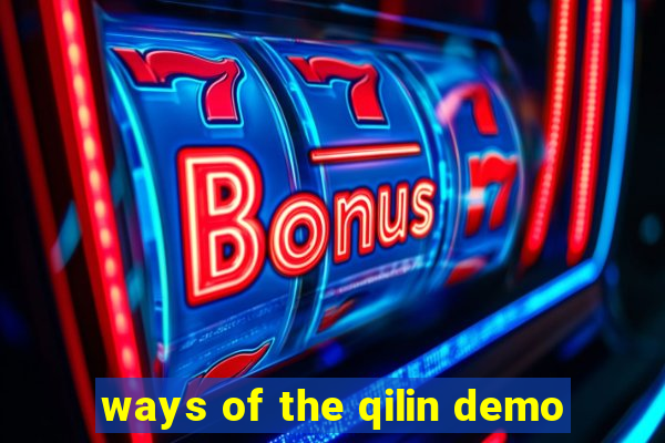 ways of the qilin demo